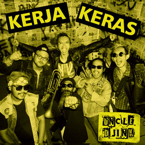 Download Lagu Uncle Djink - Kerja Keras MP3 Download Lagu Uncle Djink - Kerja Keras MP3