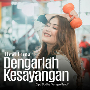 Download Lagu Dewi Luna - Dengarlah Kesayangan MP3 Download Lagu Dewi Luna - Dengarlah Kesayangan MP3