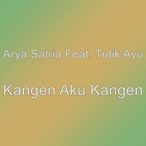 Download Lagu Arya Satria, Tutik Ayu - Kangen Aku Kangen MP3 Download Lagu Arya Satria, Tutik Ayu - Kangen Aku Kangen MP3