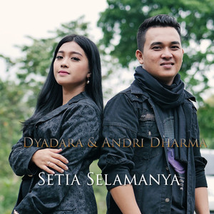 Download Lagu Dyadara, Andri Dharma - Setia Selamanya MP3 Download Lagu Dyadara, Andri Dharma - Setia Selamanya MP3