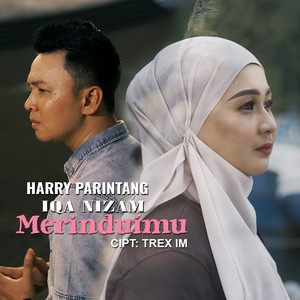 Download Lagu Harry Parintang, Iqa Nizam - Merinduimu MP3