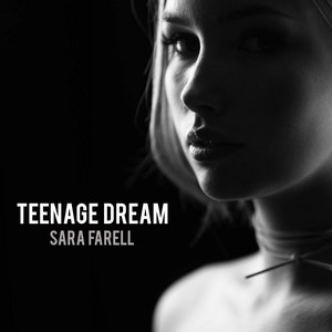 Download Lagu Sara Farell - Teenage Dream MP3 Download Lagu Sara Farell - Teenage Dream MP3