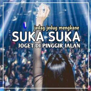 Download Lagu WD ASIA MUSIC - DJ SUKA SUKA JJ MENGKANE JOGET DIPINGGIR JALAN MP3
