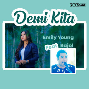 Download Lagu Fdj Emily Young, Bajol Ndanu - Demi Kita MP3 Download Lagu Fdj Emily Young, Bajol Ndanu - Demi Kita MP3