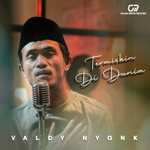 Download Lagu Valdy Nyonk - Termiskin Di Dunia MP3 Download Lagu Valdy Nyonk - Termiskin Di Dunia MP3