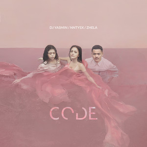 Download Lagu DJ Yasmin, Nntysx, Zhela - Code MP3