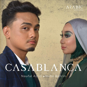Download Lagu Nuha Bahrin, Naufal Azrin - CASABLANCA - Arabic Version MP3 Download Lagu Nuha Bahrin, Naufal Azrin - CASABLANCA - Arabic Version MP3