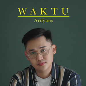 Download Lagu Ardyans - Waktu MP3 Download Lagu Ardyans - Waktu MP3