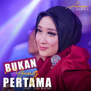 Download Lagu Anisa Rahma - Bukan Yang Pertama MP3