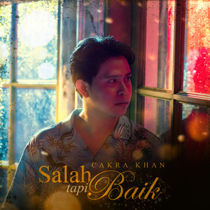 Download Lagu Cakra Khan - Salah Tapi Baik MP3