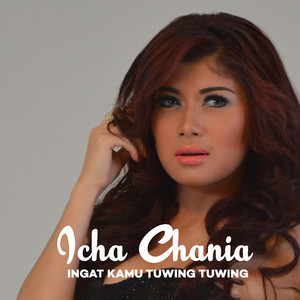 Download Lagu Icha Chania - Ingat Kamu Tuwing Tuwing MP3 Download Lagu Icha Chania - Ingat Kamu Tuwing Tuwing MP3