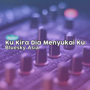 Download Lagu Bluesky Asia - Ku Kira Dia Menyukai Ku MP3 Download Lagu Bluesky Asia - Ku Kira Dia Menyukai Ku MP3