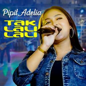 Download Lagu Pipit Adelia - Tak Lali Lali MP3 Download Lagu Pipit Adelia - Tak Lali Lali MP3