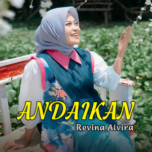 Download Lagu Revina Alvira - Andaikan MP3 Download Lagu Revina Alvira - Andaikan MP3