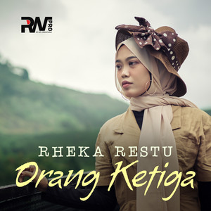 Download Lagu Rheka Restu - Orang Ketiga MP3 Download Lagu Rheka Restu - Orang Ketiga MP3