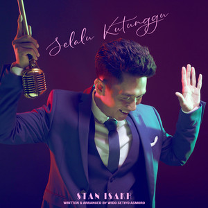 Download Lagu Stan Isakh - Selalu Kutunggu MP3 Download Lagu Stan Isakh - Selalu Kutunggu MP3