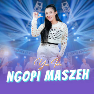 Download Lagu Yeni Inka - Ngopi Maszeh MP3 Download Lagu Yeni Inka - Ngopi Maszeh MP3