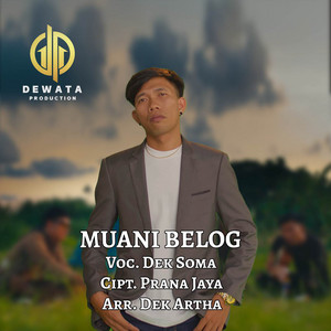 Download Lagu Dek Soma - Muani Belog MP3