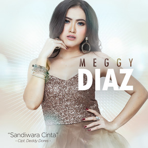 Download Lagu Meggy Diaz - Sandiwara Cinta MP3 Download Lagu Meggy Diaz - Sandiwara Cinta MP3