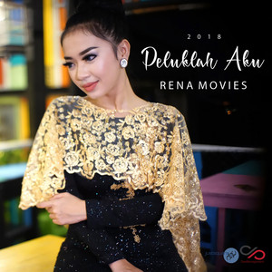 Download Lagu Rena Movies - Peluklah Aku MP3 Download Lagu Rena Movies - Peluklah Aku MP3