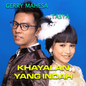 Download Lagu Tasya Rosmala, Gerry Mahesa - Khayalan Yang Indah MP3 Download Lagu Tasya Rosmala, Gerry Mahesa - Khayalan Yang Indah MP3