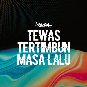 Download Lagu NDX A.K.A. - TTM tewas tertimbun masalalu MP3 Download Lagu NDX A.K.A. - TTM tewas tertimbun masalalu MP3