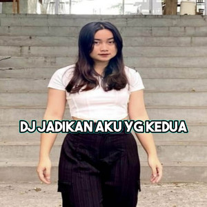 Download Lagu DJ Jazz - DJ JADIKAN AKU YANG KE DUA MP3 Download Lagu DJ Jazz - DJ JADIKAN AKU YANG KE DUA MP3