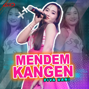 Download Lagu Diva Hani - Mendem Kangen MP3 Download Lagu Diva Hani - Mendem Kangen MP3