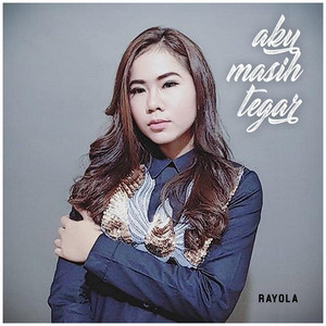 Download Lagu Rayola - Aku Masih Tegar MP3 Download Lagu Rayola - Aku Masih Tegar MP3