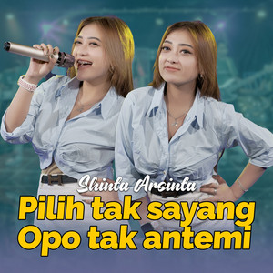 Download Lagu Shinta Arsinta - Pilih Tak Sayang Opo Tak Antemi MP3 Download Lagu Shinta Arsinta - Pilih Tak Sayang Opo Tak Antemi MP3
