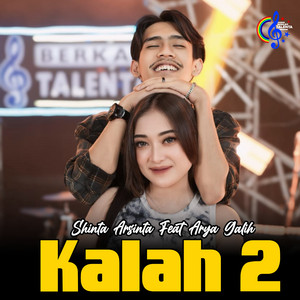 Download Lagu Shinta Arsinta, ARYA GALIH - Kalah 2 MP3 Download Lagu Shinta Arsinta, ARYA GALIH - Kalah 2 MP3