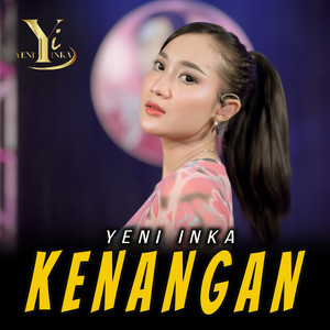 Download Lagu Yeni Inka - Kenangan MP3 Download Lagu Yeni Inka - Kenangan MP3
