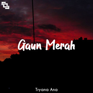 Download Lagu Tryana Ana - Gaun Merah MP3 Download Lagu Tryana Ana - Gaun Merah MP3