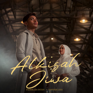 Download Lagu Fadhilah Intan, Amsyar Leee - Alkisah Jiwa MP3 Download Lagu Fadhilah Intan, Amsyar Leee - Alkisah Jiwa MP3