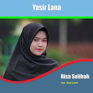 Download Lagu Risa Solihah - Yasir Lana MP3 Download Lagu Risa Solihah - Yasir Lana MP3