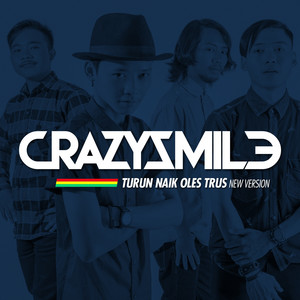 Download Lagu Crazy Smile - Turun Naik Oles Trus MP3