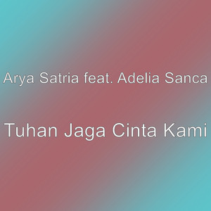 Download Lagu Arya Satria, Adelia Sanca - Tuhan Jaga Cinta Kami MP3 Download Lagu Arya Satria, Adelia Sanca - Tuhan Jaga Cinta Kami MP3