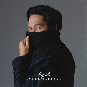 Download Lagu Andre Taulany - Ayah MP3