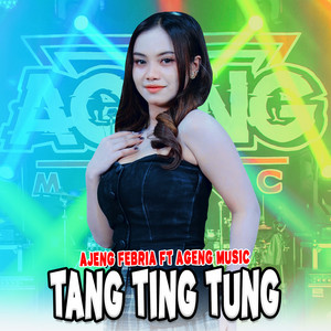 Download Lagu Ajeng Febria, Ageng Music - Tang Ting Tung MP3