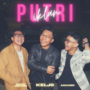 Download Lagu Azhardi, Devin Adamn, KELJO - Putri Iklan MP3