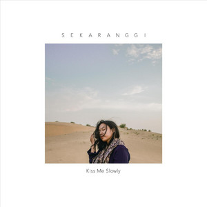 Download Lagu Sekaranggi - Kiss Me Slowly MP3