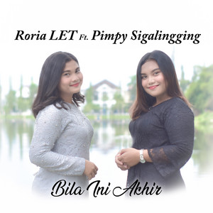 Download Lagu Roria LET, Pimpy Sigalingging - Bila Ini Akhir MP3 Download Lagu Roria LET, Pimpy Sigalingging - Bila Ini Akhir MP3