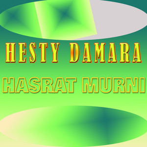 Download Lagu Hesty Damara - Hasrat Murni MP3 Download Lagu Hesty Damara - Hasrat Murni MP3