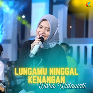 Download Lagu Woro Widowati - Lungamu Ninggal Kenangan MP3 Download Lagu Woro Widowati - Lungamu Ninggal Kenangan MP3
