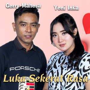 Download Lagu Yeni Inka, Gerry Mahesa - Luka Sekerat Rasa MP3
