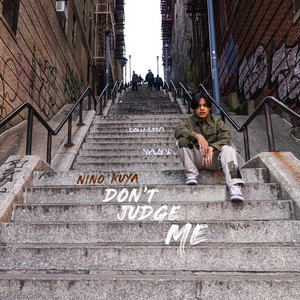 Download Lagu Nino Kuya - Don’t Judge Me MP3 Download Lagu Nino Kuya - Don’t Judge Me MP3