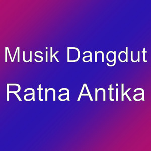 Download Lagu Musik Dangdut - Ratna Antika MP3 Download Lagu Musik Dangdut - Ratna Antika MP3