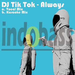 Download Lagu DJ Tik Tok - Always - Karaoke Mix MP3 Download Lagu DJ Tik Tok - Always - Karaoke Mix MP3