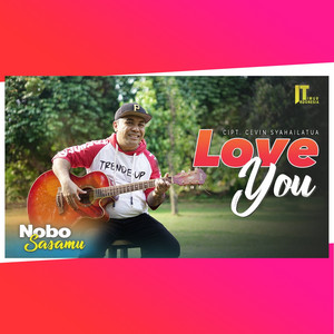 Download Lagu Nobo Sasamu - Love You MP3 Download Lagu Nobo Sasamu - Love You MP3
