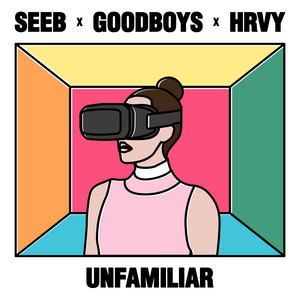 Download Lagu Seeb, Goodboys, HRVY - Unfamiliar MP3 Download Lagu Seeb, Goodboys, HRVY - Unfamiliar MP3